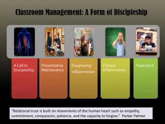Classroom Management: A Form of Discipleship  A Call to  Preventative  Diagnosing  Chronic