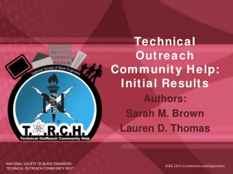 Technical  Outreach  Community Help:  Initial Results  Authors:  Sarah M. Brown  Lauren D. Thomas