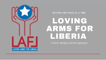 LOVING  ARMS FOR  LIBERIA  A Detroit, Michigan nonprofit organization.  Introduction  Learning