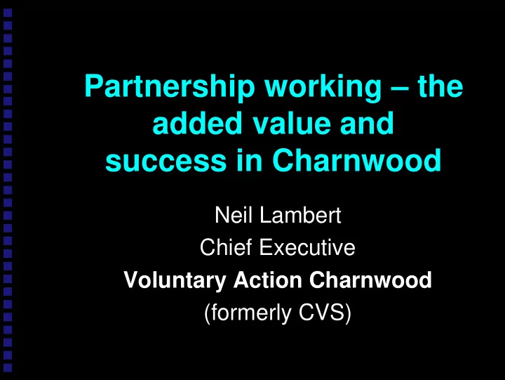 partnership working the added value and success in