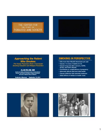 SMOKING IN PERSPECTIVE  SMOKING IN PERSPECTIVE  Approaching the Patient  Approaching the Patient