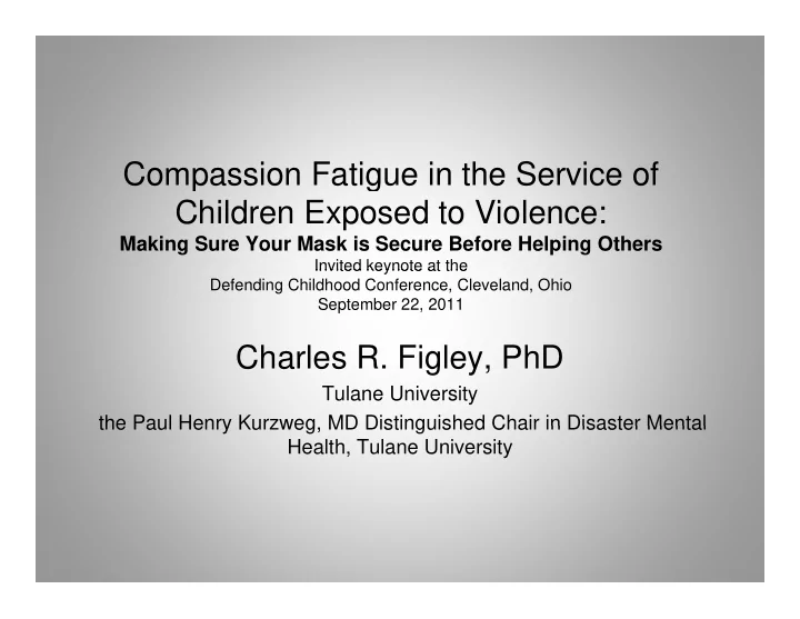 compassion fatigue in the service of children exposed to