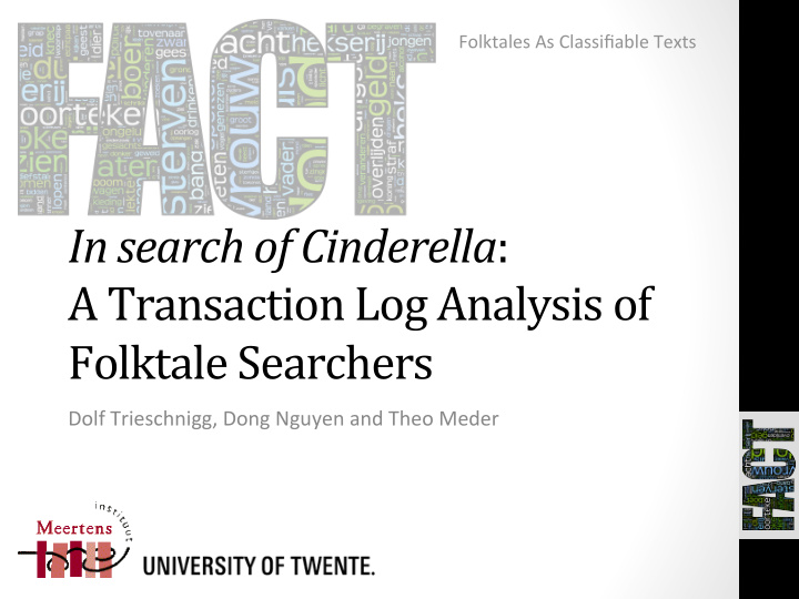 in search of cinderella a transaction log analysis of