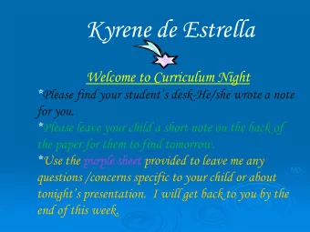 Kyrene de Estrella  Welcome to Curriculum Night * Please find your students desk -He/she wrote a
