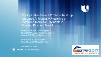 Pre-Operative Patient Profile in Total Hip  and Knee Arthroplasty Predictive of  Increased Medicare