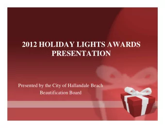 2012 HOLIDAY LIGHTS AWARDS  PRESENTATION  Presented by the City of Hallandale Beach  Beautification