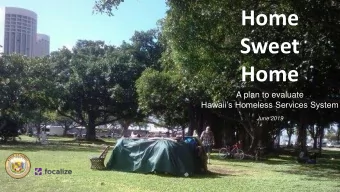 Sweet  Home  A plan to evaluate  Hawaiis Homeless Services System  June 2019  Pur  Purpose of