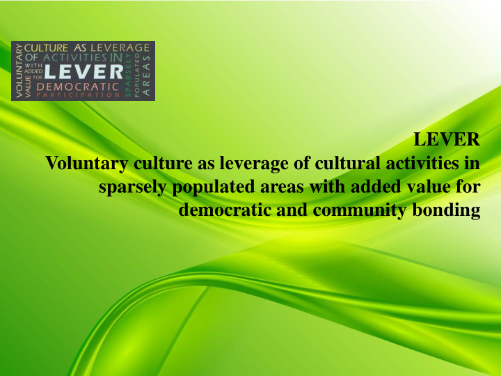 lever voluntary culture as leverage of cultural