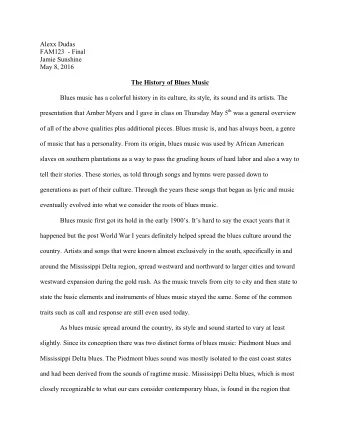 Alexx Dudas  FAM123  - Final  Jamie Sunshine  May 8, 2016  The History of Blues Music  Blues music