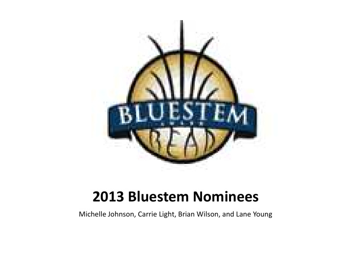 2013 bluestem nominees