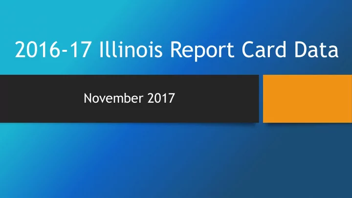 2016 17 illinois report card data