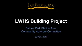 LWHS Building Project  Balboa Park Station Area  Community Advisory Committee  July 25, 2017  755