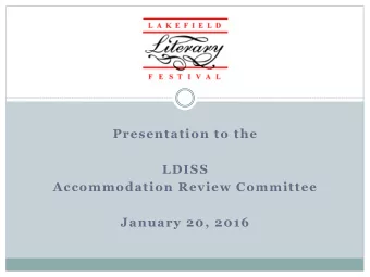 Presentation to the  LDISS  Accommodation Review Committee  January 20, 2016  Mission:  To