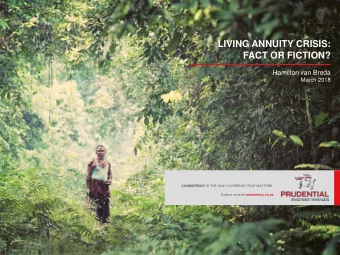 LIVING ANNUITY CRISIS:  FACT OR FICTION?  Hamilton van Breda  March 2018 CONSISTENCY IS THE ONLY