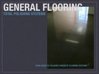 GENERAL FLOORING  TOTAL POLISHING SYSTEMS  YOUR GUIDE TO POLISHED CONCRETE FLOORING SYSTEMS  WHAT