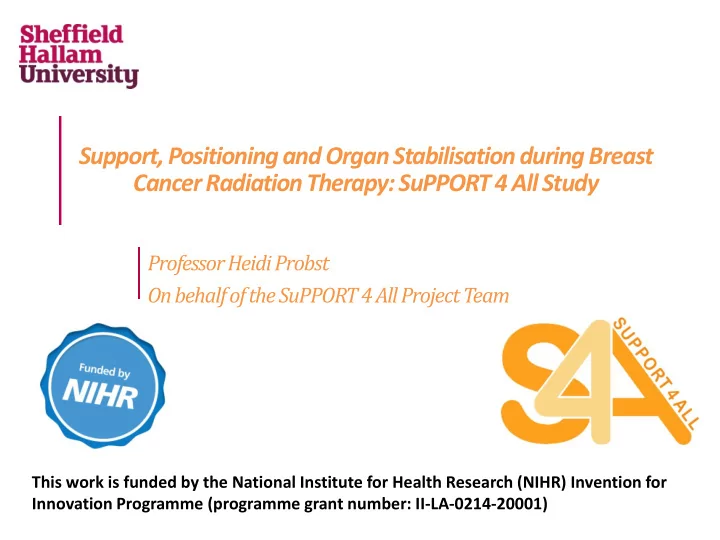 support positioning and organ stabilisation during breast