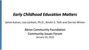 Early Childhood Education Matters  Jamie Kutner, Lisa Lenhart, Ph.D., Kirstin S. Toth and Derran