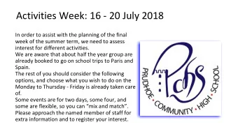 Activities Week: 16 - 20 July 2018  In order to assist with the planning of the final  week of the