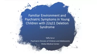 Familiar E  Environ  onment a  and  Psychiatric Sym  ymptoms in Young  Ch  Children w  with 22q