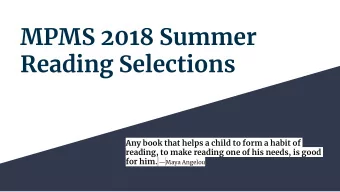 MPMS 2018 Summer  Reading Selections  Any book that helps a child to form a habit of  reading, to