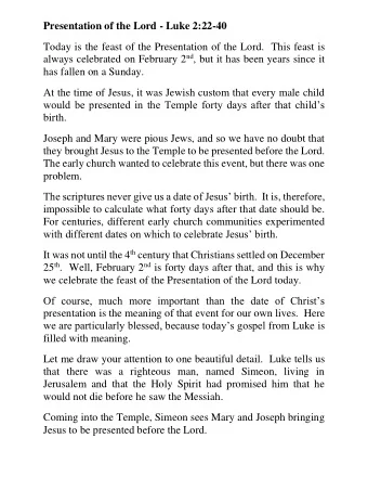 Presentation of the Lord - Luke 2:22-40  Today is the feast of the Presentation of the Lord.  This