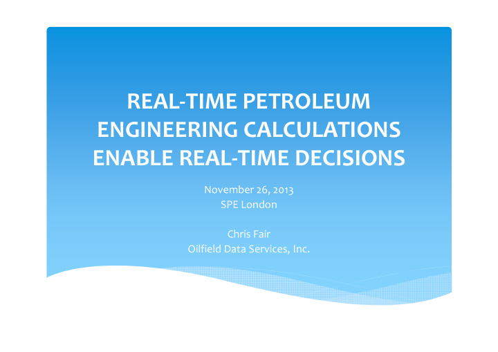 real time petroleum engineering calculations enable real