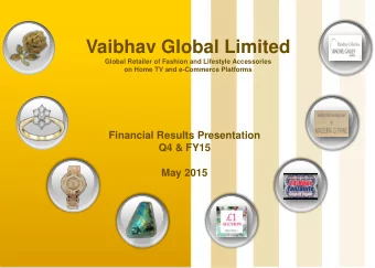 Financial Results Presentation  Q4 &amp; FY15  May 2015  Safe Harbor  Certain statements in this