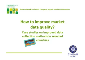 How to improve market data quality? Case studies on improved data collection methods in selected