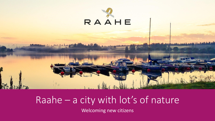 raahe a city with lot s of nature