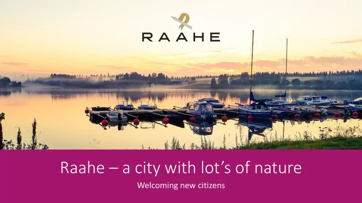 raahe a city with lot s of nature