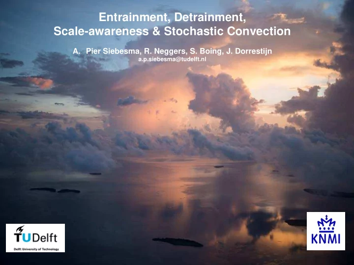 entrainment detrainment scale awareness stochastic