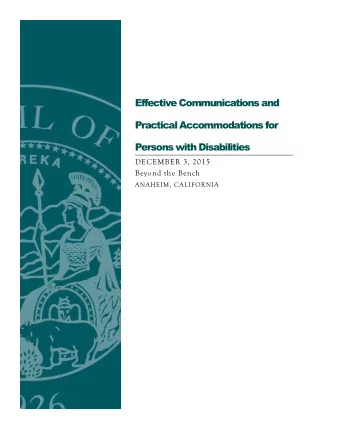 Effective Communications and  Practical Accommodations for  Persons with Disabilities  DECEMBER 3,