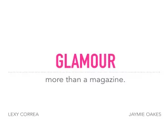 GLAMOUR  more than a magazine.  LEXY CORREA  JAYMIE OAKES  INTRODUCTION  Multi-Brand