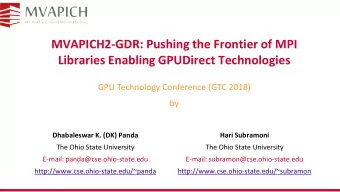 MVAPICH2-GDR: Pushing the Frontier of MPI  Libraries Enabling GPUDirect Technologies  GPU