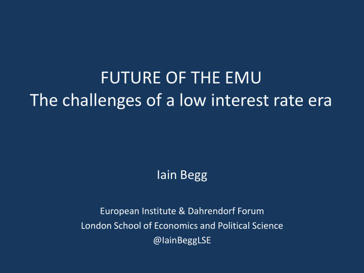 future of the emu the challenges of a low interest rate