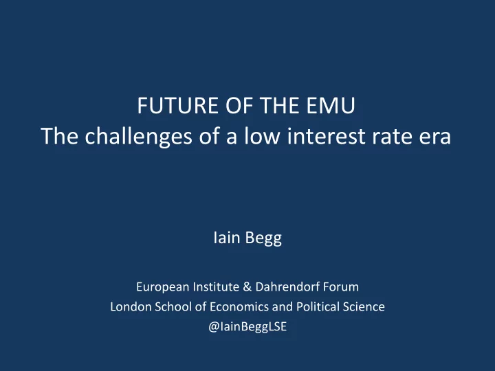 future of the emu the challenges of a low interest rate