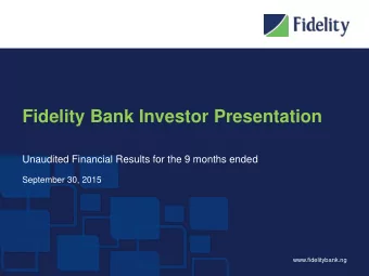 Fidelity Bank Investor Presentation  Unaudited Financial Results for the 9 months ended  September