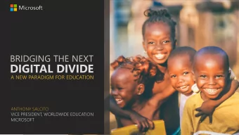 ANTHONY SALCITO  VICE PRESIDENT, WORLDWIDE EDUCATION  MICROSOFT    To deliver on the  promises