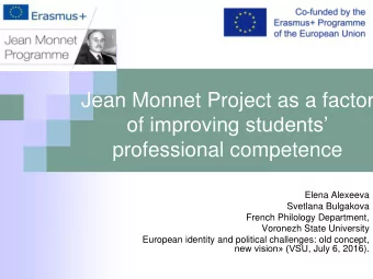 Jean Monnet Project as a factor of improving students  professional competence  Elena Alexeeva