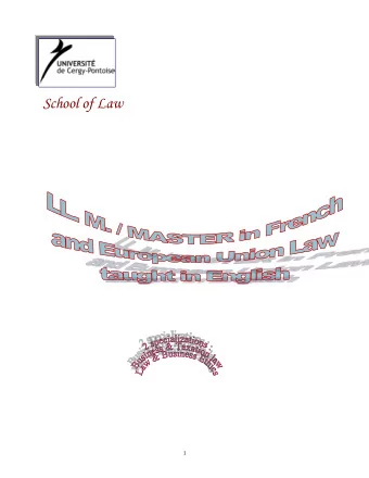 School of Law  1  Access to the programme is subject to application. An application form can be