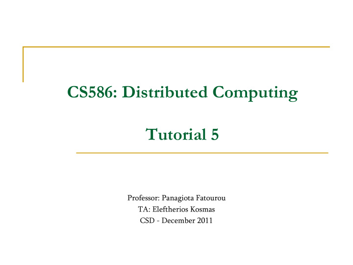 cs586 distributed computing tutorial 5