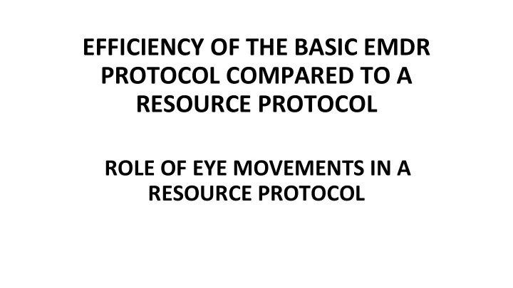 efficiency of the basic emdr protocol compared to a