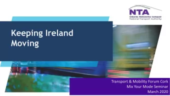 Moving  Transport &amp; Mobility Forum Cork  Mix Your Mode Seminar  March 2020  What We Do  Bus,