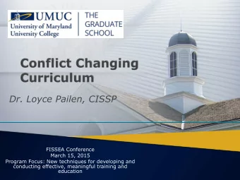 Dr. Loyce Pailen, CISSP  FISSEA Conference  March 15, 2015  Program Focus: New techniques for