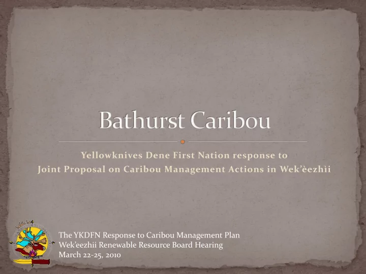 yellowknives dene first nation response to joint proposal