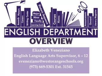 OVERVIEW  Elizabeth Veneziano  English Language Arts Supervisor, 6  12