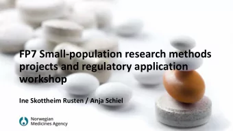 FP7 Small-population research methods  projects and regulatory application  workshop  Ine Skottheim