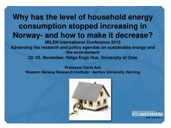 Norway- and how to make it decrease?  MILEN International Conference 2012  Advancing the research