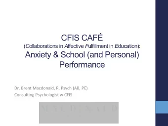 CFIS CAF ( C ollaborations in A ffective F ulfillment in E ducation):  Anxiety &amp; School (and