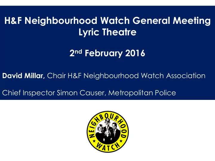 h f neighbourhood watch general meeting lyric theatre